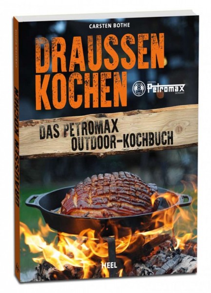 Petromax Kochen - das Petromax Outdoor Kochbuch